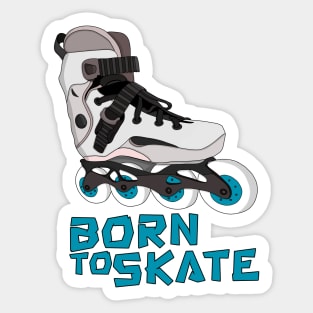 Born to Skate Sticker